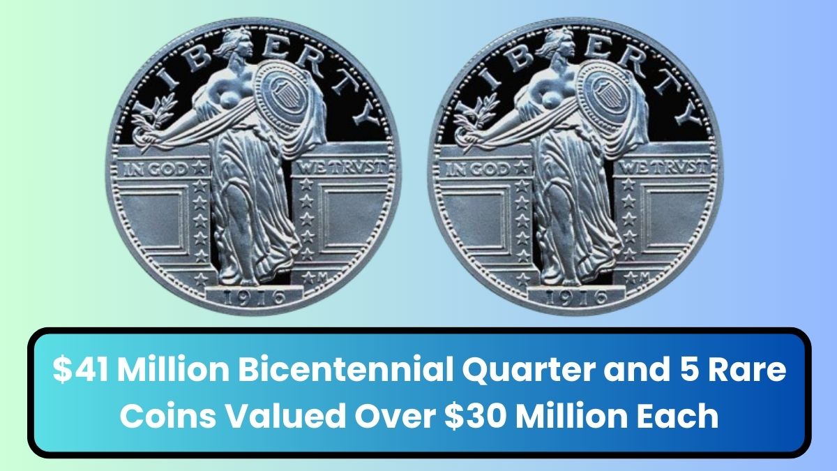 $41 Million Bicentennial Quarter and 5 Rare Coins Valued Over $30 Million Each