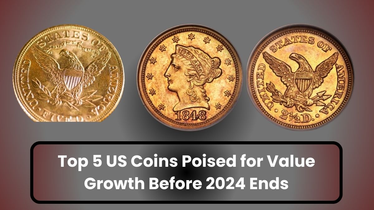 Top 5 US Coins Poised for Value Growth Before 2024 Ends